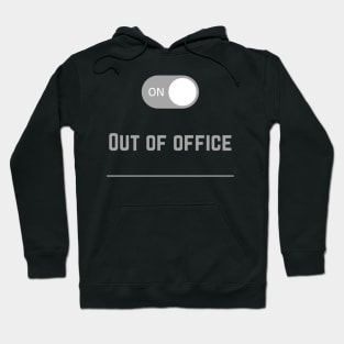 Out Of Office Hoodie